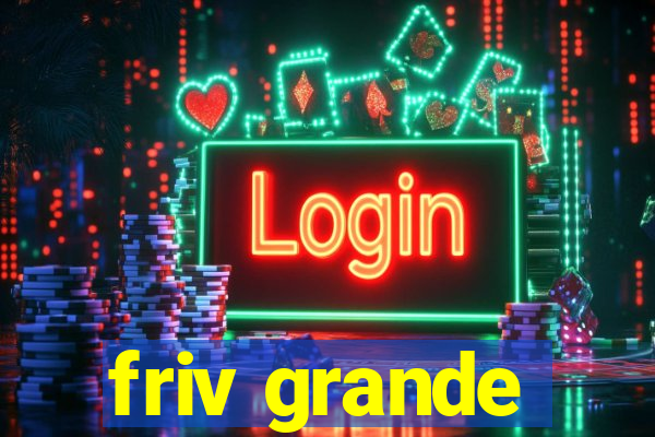 friv grande